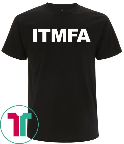 Itmfa Impeach the Mother Fucker Already Tee Shirt