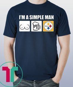 I’m A Simple Man I Like Boobs Beer And Steelers Tee Shirt