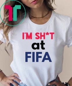 I’m Shit at FIFA Classic Tee Shirt