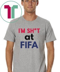 I’m Shit at FIFA Unisex TShirt
