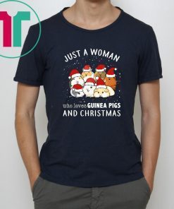Just a woman who loves guinea pigs and christmas Shirt