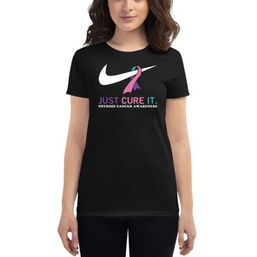 Just cure it Thyroid Cancer awareness shirt