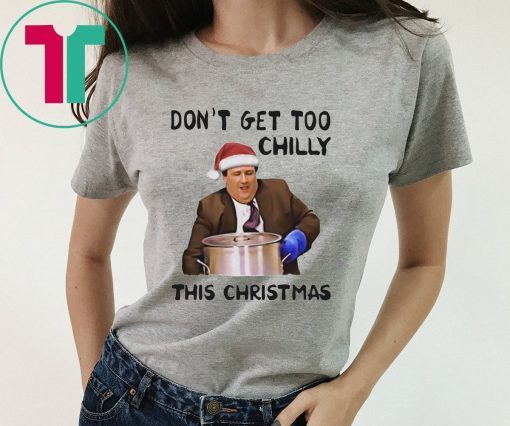 Kevin Malone Don’t Get Too Chilly This Christmas Tee Shirt