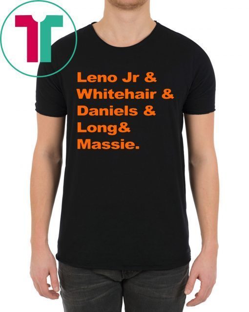 Leno Jr and Whitehair and Daniels and Long and Massie Tee Shirt