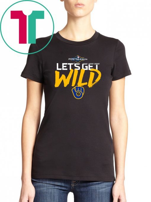 Womens Let’s Get Wild Milwaukee Brewers Shirt