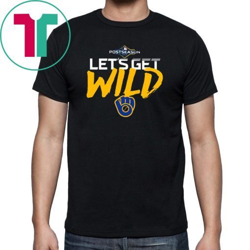 Let’s Get Wild Milwaukee Brewers 2019 Gift T Shirt