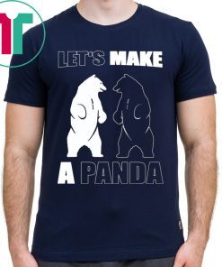 Let’s Make A Panda Polar Black Bear Shirt