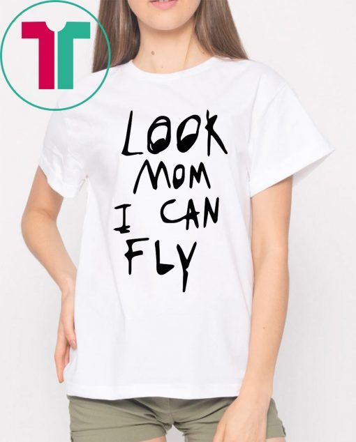 Look Mom I Can Fly Funny Tee Shirt
