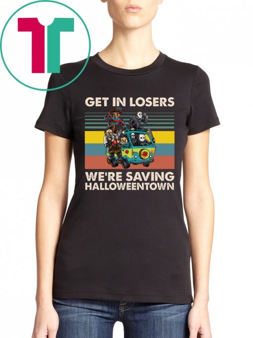 Massacre Machine Horror Get In Losers We’re Saving Halloweentown Tee Shirt