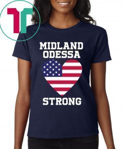 Flag Midland Odessa Strong Heart US Shirt