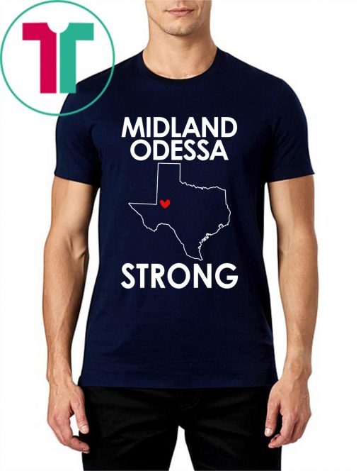 Midland Odessa Strong Heart Shirt