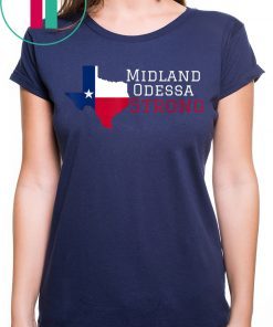Midland Odessa Strong Tee Shirt