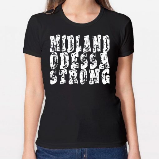 Midland Odessa Strong West Texas Strong T-Shirt