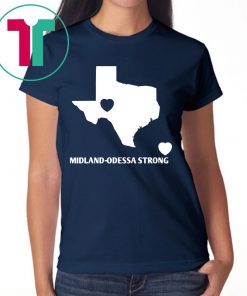 Texas Midland-Odessa Strong T-Shirt