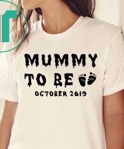 Halloween Mummy To Be October 2019 T-Shirt