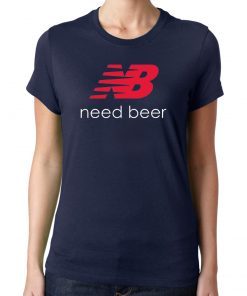 original NB New Balance Need Beer T Shirt