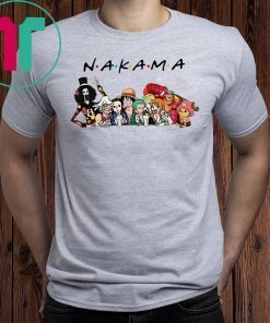 Nakama one piece friends tv show shirt