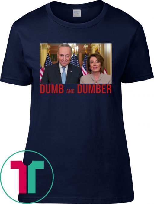 Nancy Pelosi and Chuck Schumer Parody 2019 T-Shirt