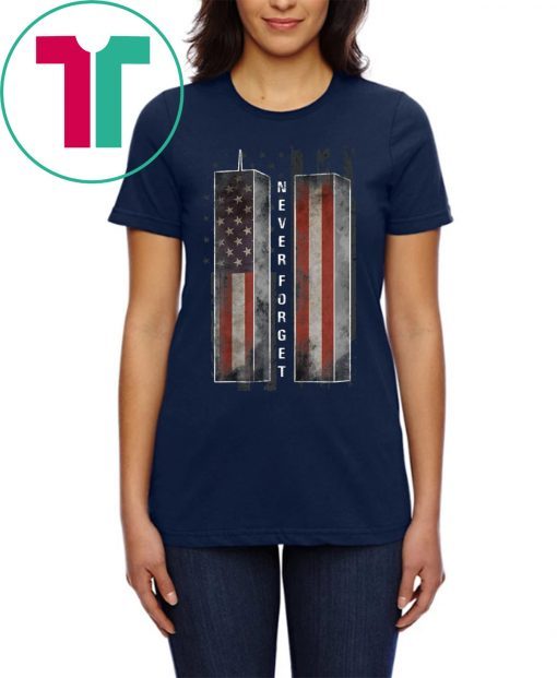 Never Forget Patriotic 911 American Flag Gift T-Shirt