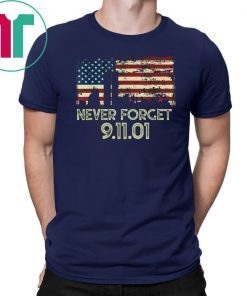 Never forget Patriotic 911 American Flag Vintage Gifts Tee Shirt