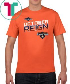 October Reign Astros Champions Original Shirt