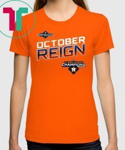 October Reign Astros Champions Unisex T Shirt