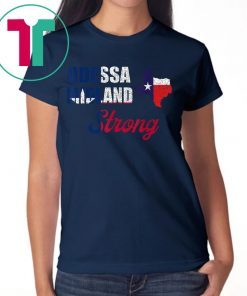 Odessa Midland Strong Texas Strong Shirt Texas Map T-Shirt