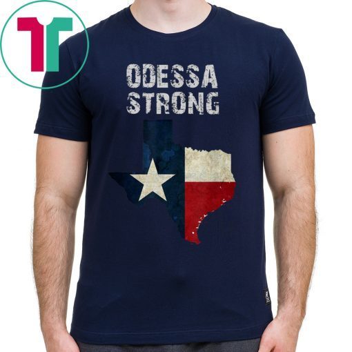 Odessa Strong Midland Texas Strong Shirt
