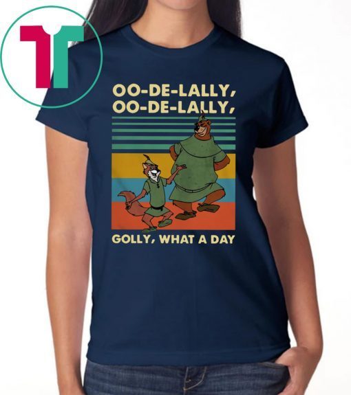 Oo De Lally Golly What A Day Robin Hood Disney Cartoon Retro Tee Shirt