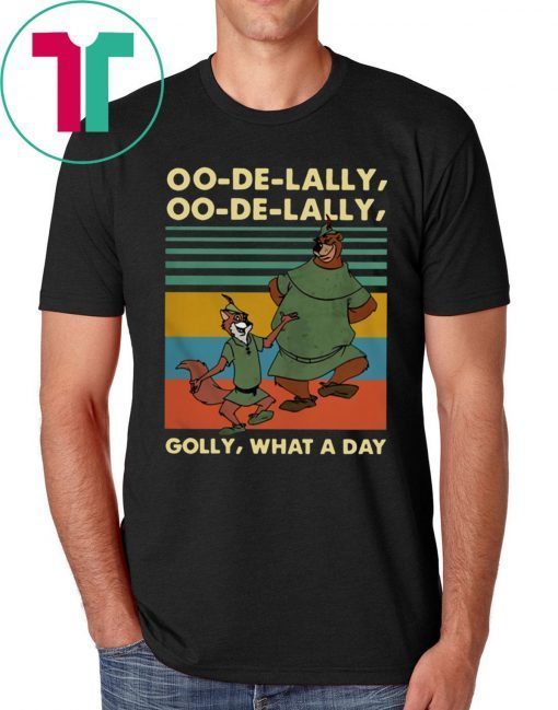 Oo De Lally Golly What A Day Robin Hood Disney Cartoon Retro Tee Shirt