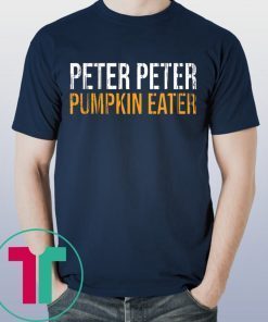 PETER PETER PUMPKIN EATER HALLOWEEN T-SHIRT