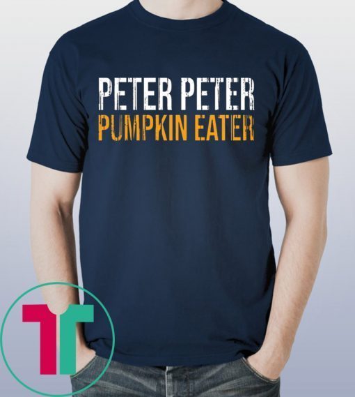 PETER PETER PUMPKIN EATER HALLOWEEN T-SHIRT