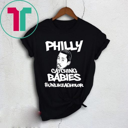 PHILLY CATCHING BABIES UNLIKE AGUILAR TEE SHIRT