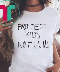 PROTECT KIDS NOT GUNS 2019 T-SHIRT