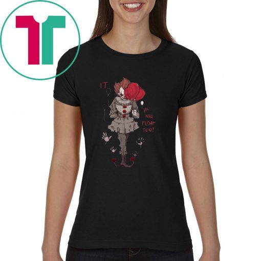 Pennywise IT You Will Float Too Halloween Shirt
