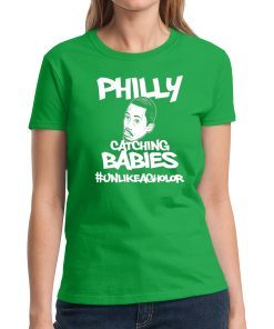 Philly Catching Babies Unlike Agholor Gift T Shirt