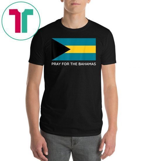 Pray For The Bahamas 2019 Tee Shirt