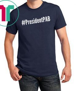 PresidentPAB President Pussy Ass Bitch T-Shirt