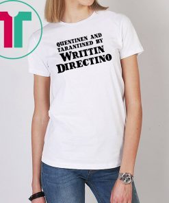 Quentinen And Tarantined By Writtin Directino Tee Shirt