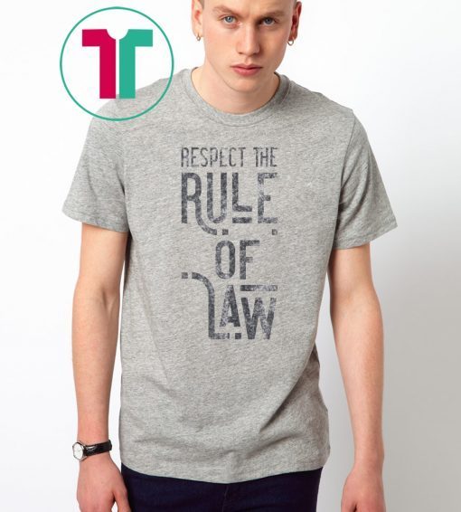 Respect the Rule of Law Anti-Trump, Anti-Barr Political T-Shirt