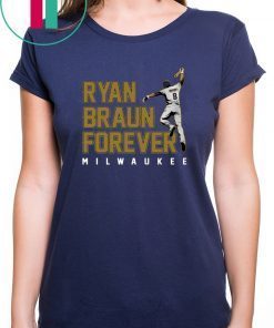 Ryan Braun Forever Shirt