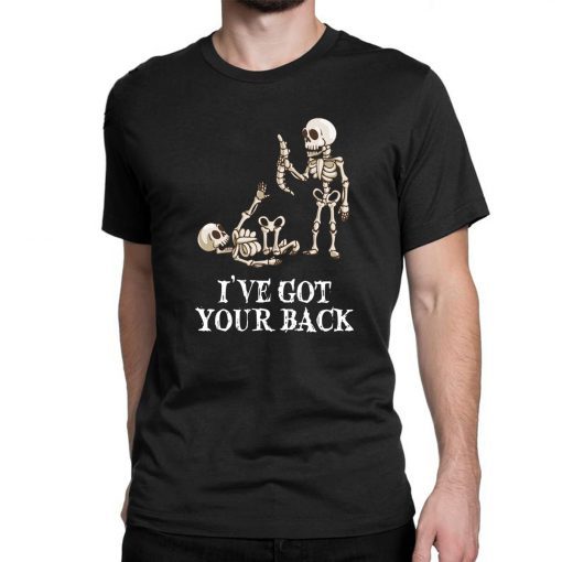 Skeleton I've got your back halloween Shirt