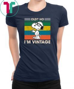 Snoopy Old no I’m Vintage T-Shirt