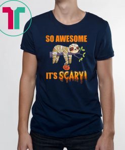 So Awesome It's Scary Mummy Sloth Halloween Kid T-shirt