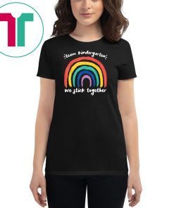 Team kindergarten we stick together rainbow teacher student shirt