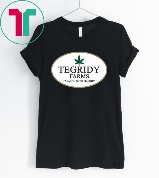 Tegridy Farms Farming With Tegridy Tee Shirt