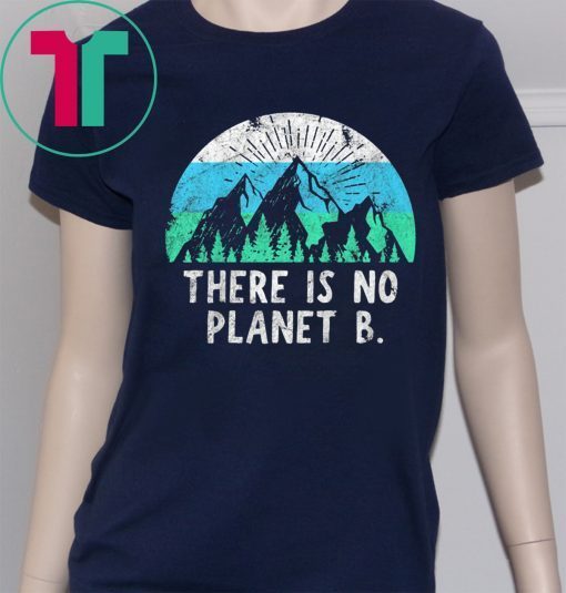 There Is No Planet B - Retro Vintage T-Shirt