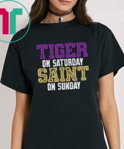 Tiger on Saturday Saint on Sunday Louisiana Football Apparel Tee Shirt
