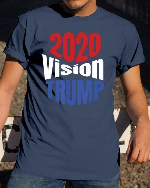 Trump 2020 Vision Red White Blue POTUS Election Shirt