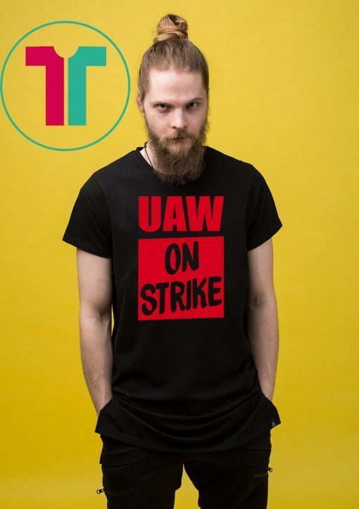 Uaw On Strike TShirt
